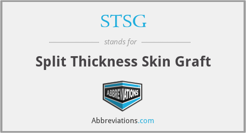 STSG - Split Thickness Skin Graft