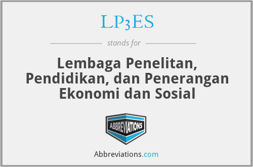 LP3ES - Lembaga Penelitan, Pendidikan, dan Penerangan Ekonomi dan Sosial