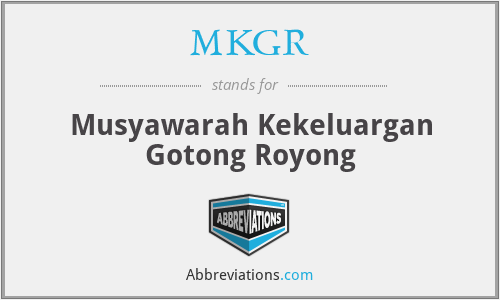 MKGR - Musyawarah Kekeluargan Gotong Royong