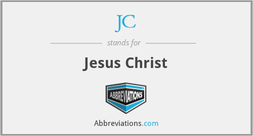 JC - Jesus Christ