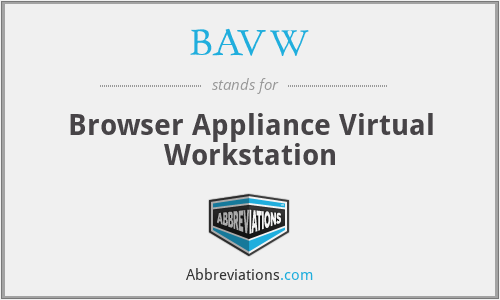 BAVW - Browser Appliance Virtual Workstation