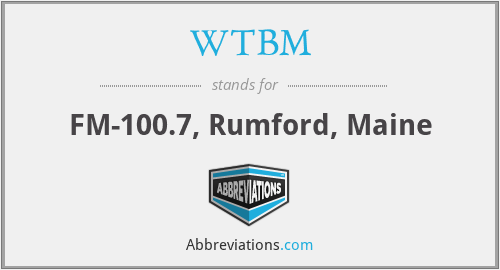 WTBM - FM-100.7, Rumford, Maine