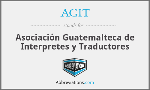 AGIT - Asociación Guatemalteca de Interpretes y Traductores