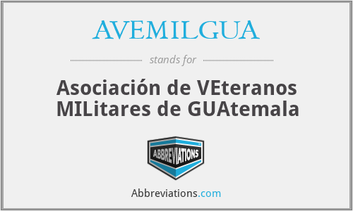 AVEMILGUA - Asociación de VEteranos MILitares de GUAtemala