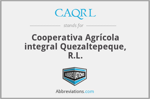 CAQRL - Cooperativa Agrícola integral Quezaltepeque, R.L.