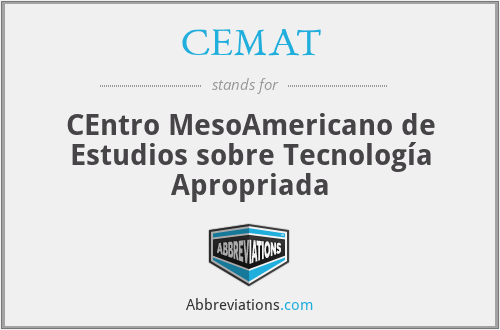 CEMAT - CEntro MesoAmericano de Estudios sobre Tecnología Apropriada