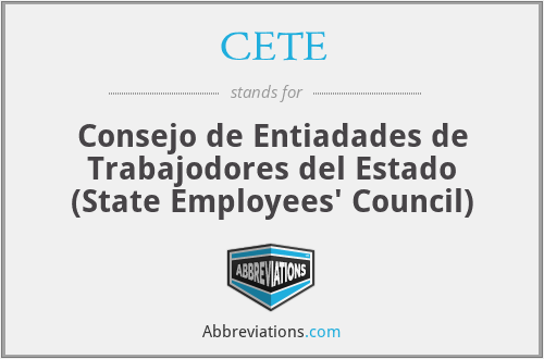 CETE - Consejo de Entiadades de Trabajodores del Estado (State Employees' Council)