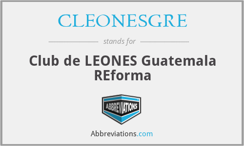 CLEONESGRE - Club de LEONES Guatemala REforma