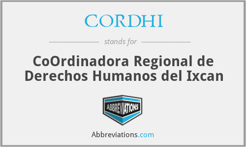 CORDHI - CoOrdinadora Regional de Derechos Humanos del Ixcan