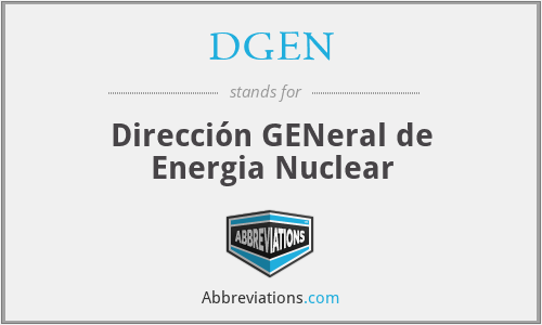 DGEN - Dirección GENeral de Energia Nuclear