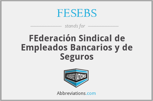FESEBS - FEderación Sindical de Empleados Bancarios y de Seguros