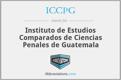 ICCPG - Instituto de Estudios Comparados de Ciencias Penales de Guatemala