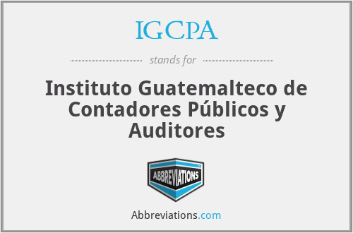IGCPA - Instituto Guatemalteco de Contadores Públicos y Auditores