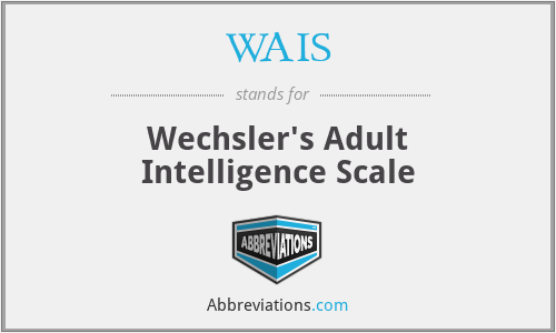 WAIS - Wechsler's Adult Intelligence Scale