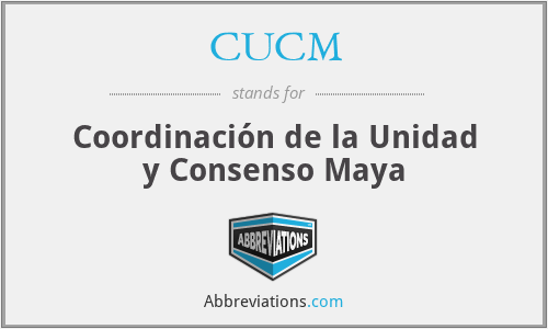 CUCM - Coordinación de la Unidad y Consenso Maya