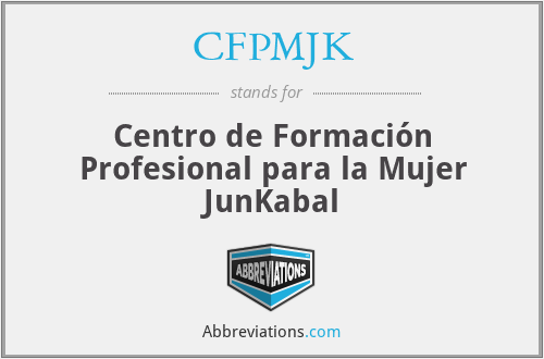 CFPMJK - Centro de Formación Profesional para la Mujer JunKabal
