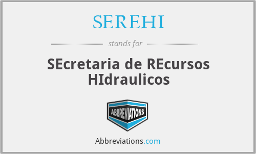 SEREHI - SEcretaria de REcursos HIdraulicos