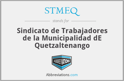 STMEQ - Sindicato de Trabajadores de la Municipalidad dE Quetzaltenango