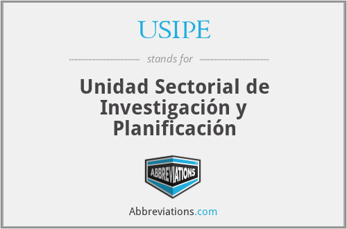 USIPE - Unidad Sectorial de Investigación y Planificación