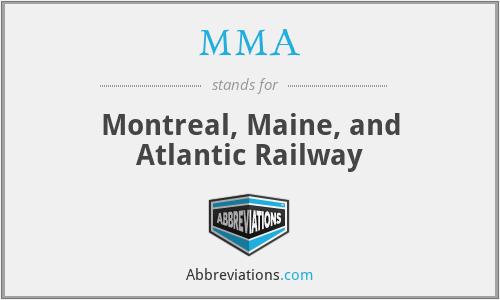 MMA - Montreal, Maine, and Atlantic Railway