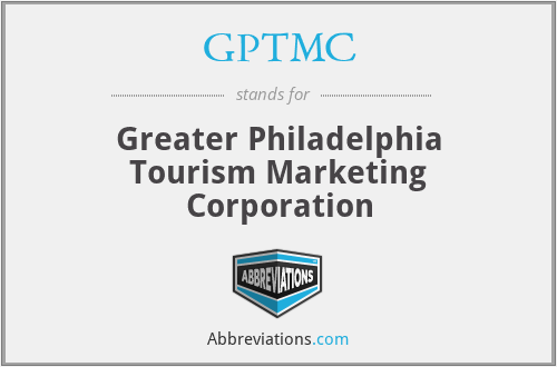 GPTMC - Greater Philadelphia Tourism Marketing Corporation