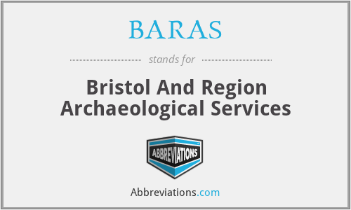 BARAS - Bristol And Region Archaeological Services