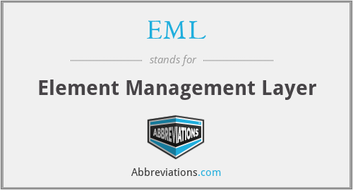 EML - Element Management Layer
