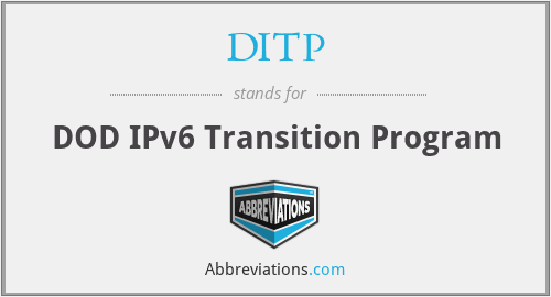DITP - DOD IPv6 Transition Program