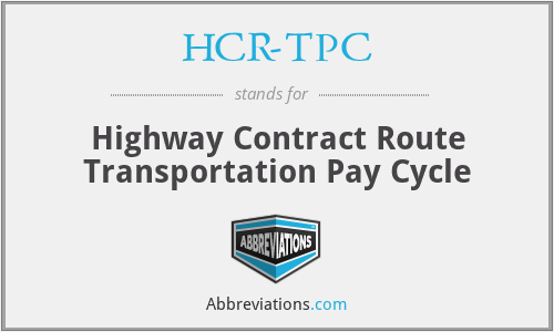 HCR-TPC - Highway Contract Route Transportation Pay Cycle