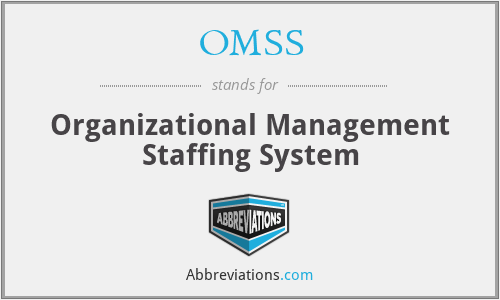 OMSS - Organizational Management Staffing System