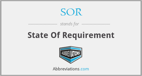 SOR - State Of Requirement