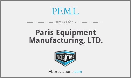PEML - Paris Equipment Manufacturing, LTD.