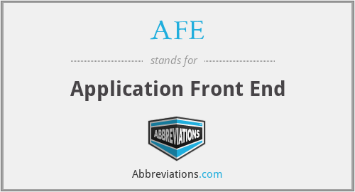 AFE - Application Front End