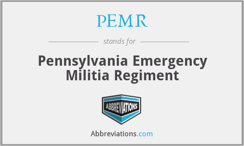 PEMR - Pennsylvania Emergency Militia Regiment