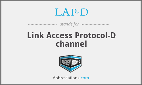 LAP-D - Link Access Protocol-D channel