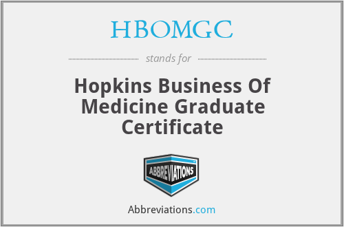 HBOMGC - Hopkins Business Of Medicine Graduate Certificate