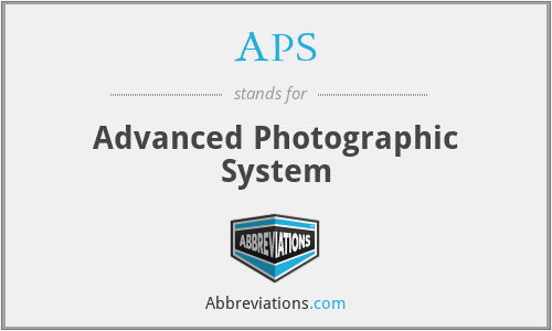 APS - Advanced Photographic System