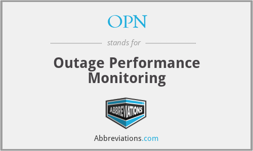 OPN - Outage Performance Monitoring