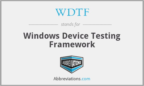 WDTF - Windows Device Testing Framework