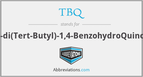 TBQ - 2,5-di(Tert-Butyl)-1,4-BenzohydroQuinone