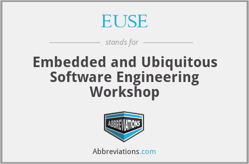 EUSE - Embedded and Ubiquitous Software Engineering Workshop