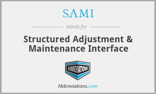 SAMI - Structured Adjustment & Maintenance Interface