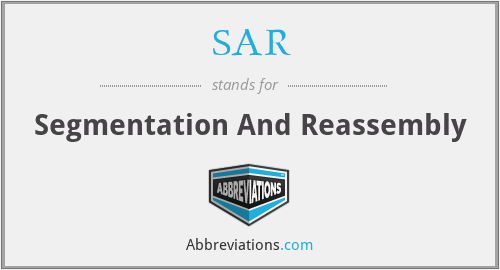 SAR - Segmentation And Reassembly
