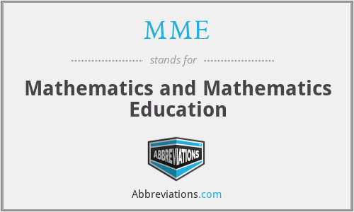MME - Mathematics and Mathematics Education
