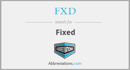 FXD - Fixed