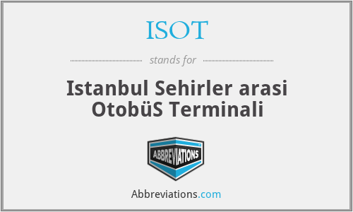 ISOT - Istanbul Sehirler arasi OtobüS Terminali