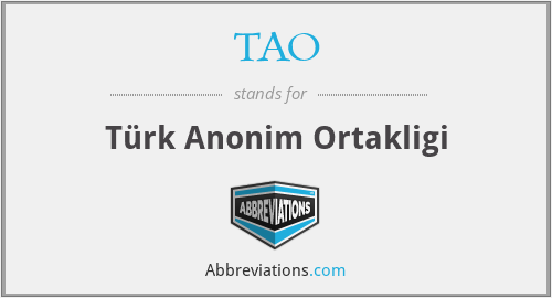 TAO - Türk Anonim Ortakligi