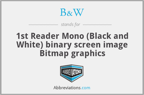 B&W - 1st Reader Mono (Black and White) binary screen image Bitmap graphics