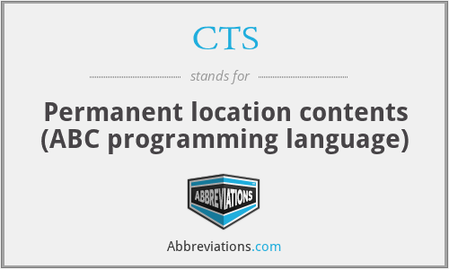 CTS - Permanent location contents (ABC programming language)