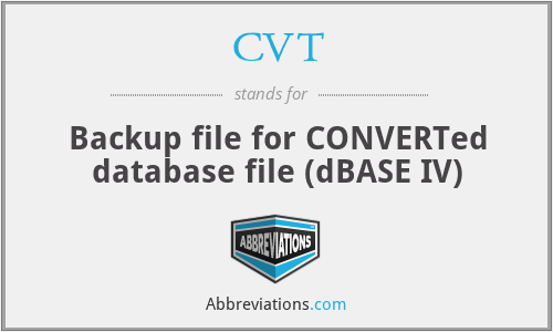 CVT - Backup file for CONVERTed database file (dBASE IV)